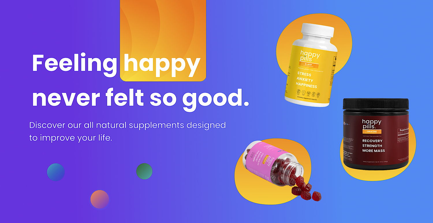 A photo that says Feeling Happy Never felt so good, with 3 Happy Pill products next to it.